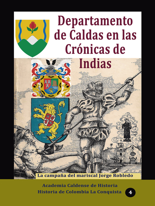 Title details for Departamento de Caldas en las Crónicas de Indias by Academia Caldense de Historia - Available